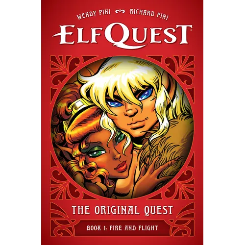 Elfquest: The Original Quest: Book 1--Fire and Flight - Hardcover